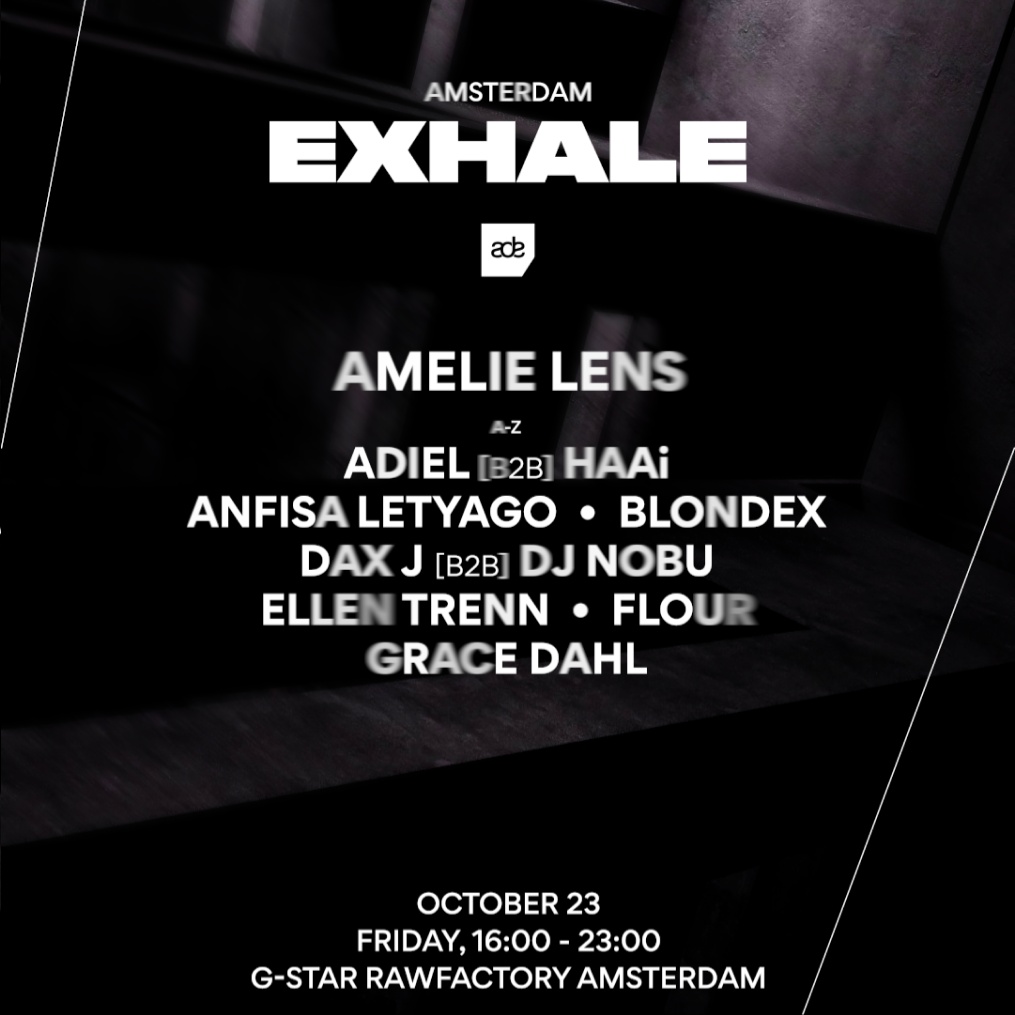 AUDIO OBSCURA X EXHALE BY AMELIE LENS | EARLY ACCESS at G-Star RAWFACTORY, Fri 23 Oct