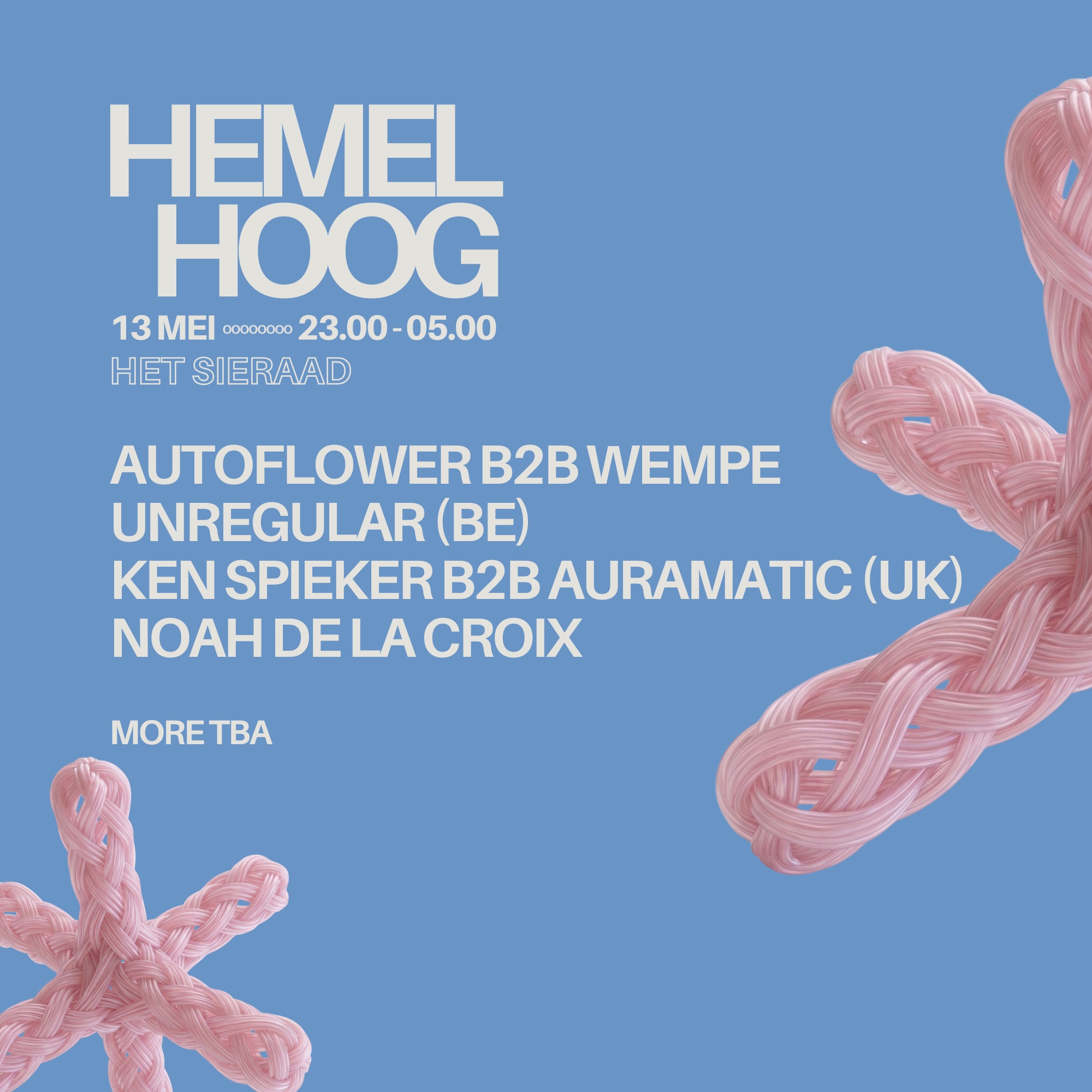 HEMEL HOOG W/ AUTOFLOWER at Het Sieraad, Wed 13 May