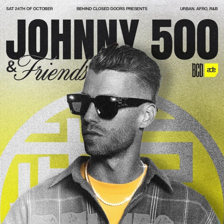 BCD: JOHNNY 500 & FRIENDS ADE at Jimmy Woo, Sat 24 Oct