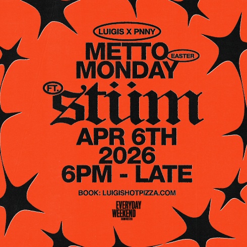 METTO MONDAY FT. STÜM  at Luigi's hot Pizza, Mon 6 Apr