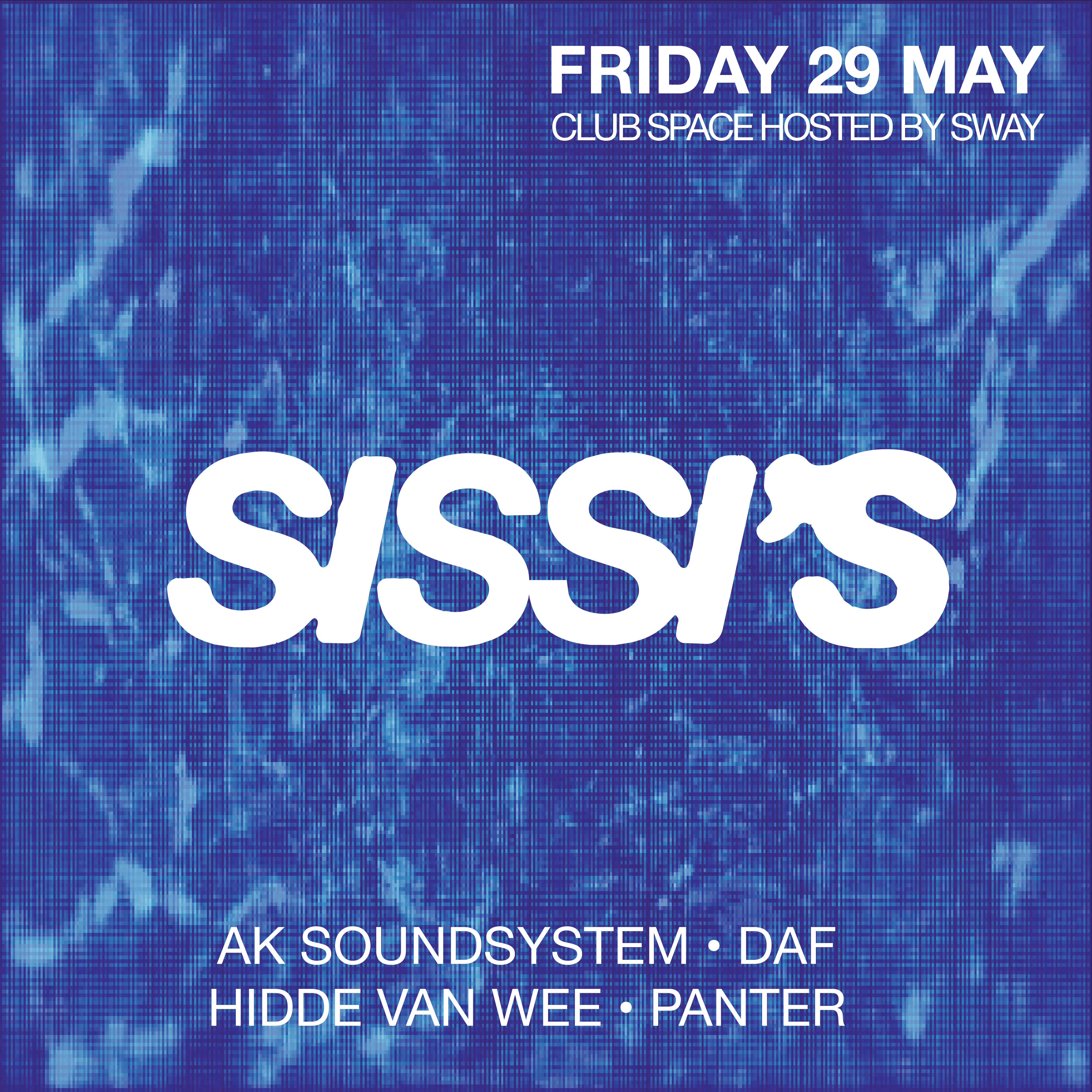 SISSI'S FRIDAY W/ SWAY & AK SOUNDSYSTEM at Sissi's, Fri 29 May