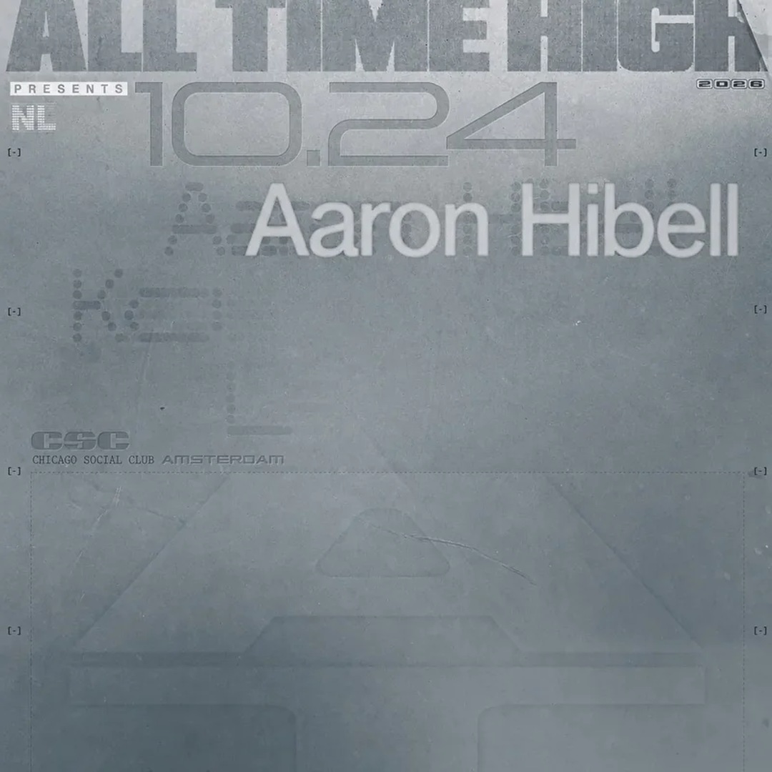 AARON HIBELL PRESENTS ALL TIME HIGH | ADE at Chicago Social Club, Sat 24 Oct