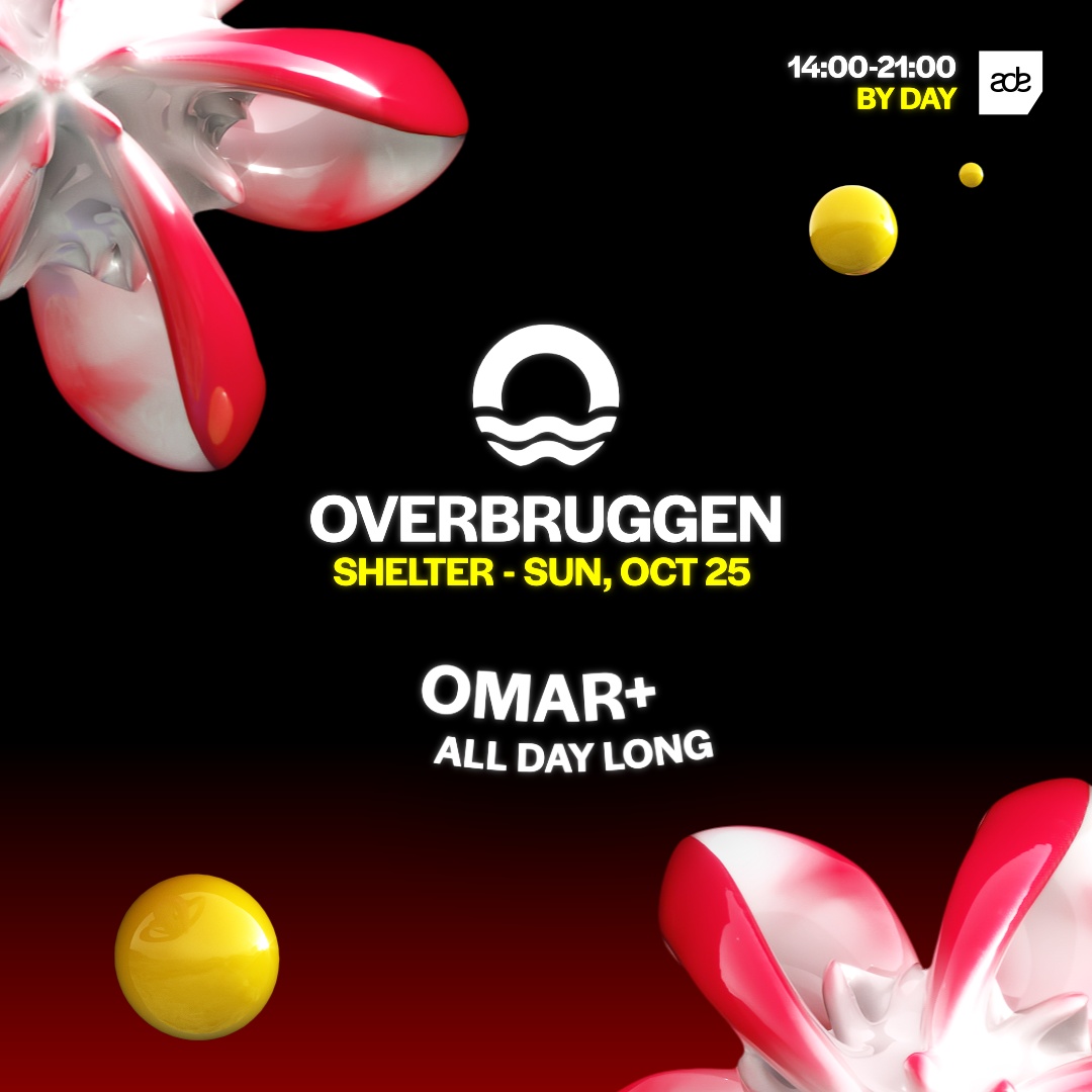 OVERBRUGGEN OMAR+ | SHELTER | ADE at Shelter, Sun 25 Oct