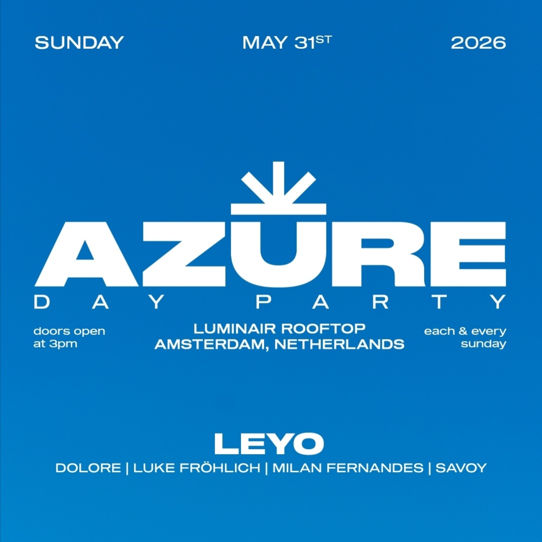 AZURE DAY EVENT W/ LEYO at LuminAir, Sun 31 May