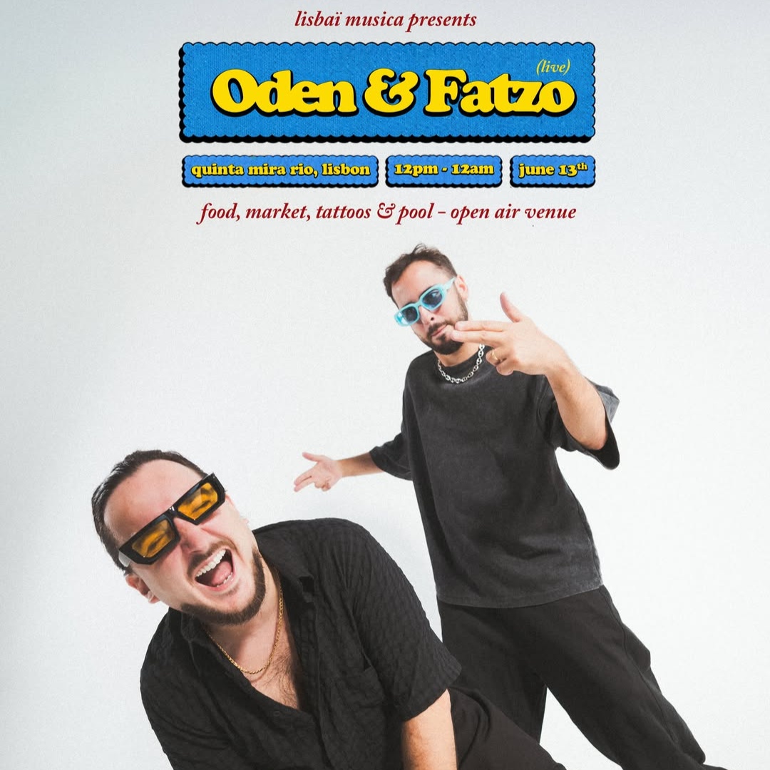 LISBAÏ MUSICA PRESENTS | ODEN EN FATZO at Quinta do Miratejo, Sat 13 Jun