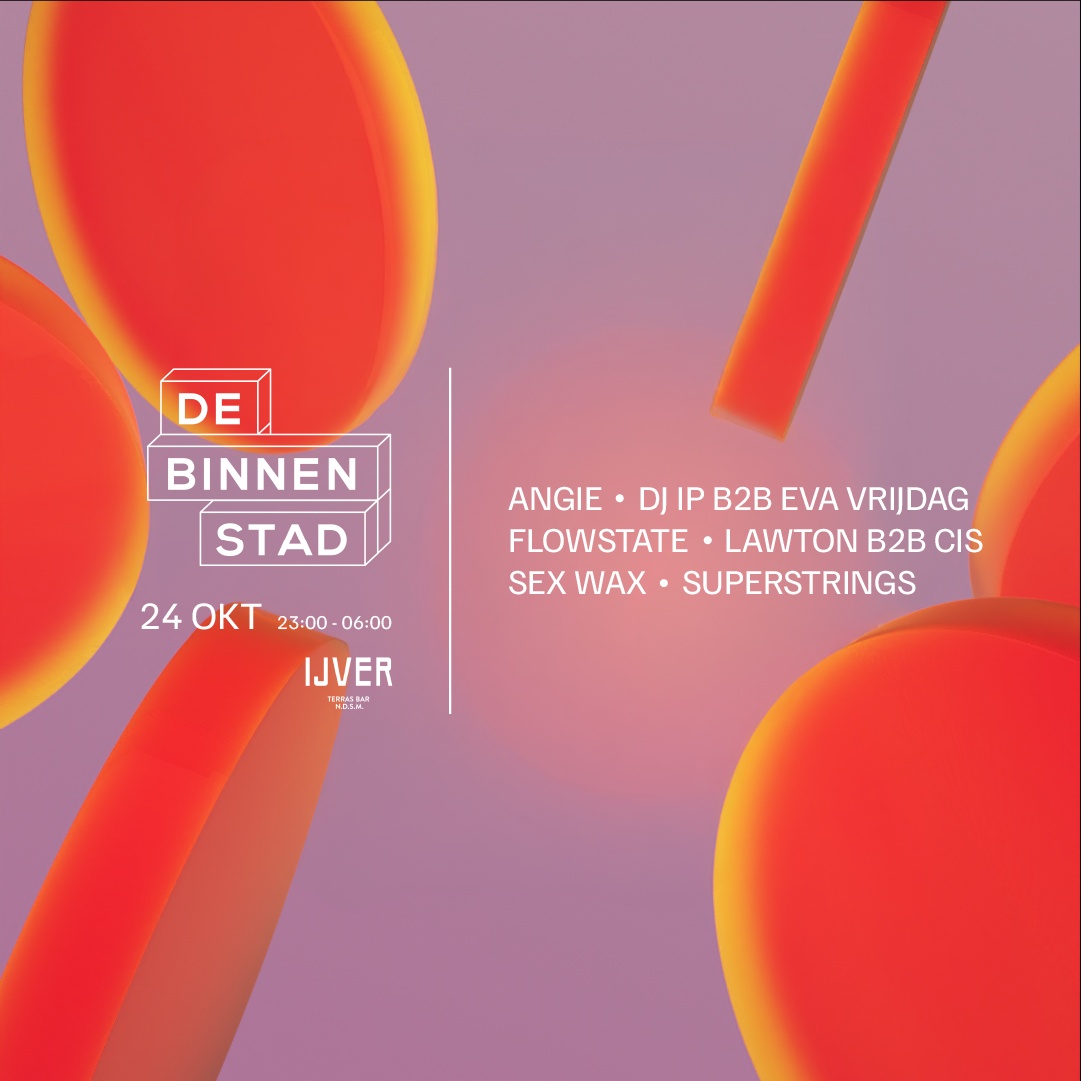 DE BINNENSTAD SATURDAY x SUPERSTRINGS INVITES at Ijver, Sat 24 Oct